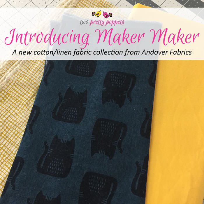Introducing Maker Maker by Andover Fabrics - two pretty poppets
