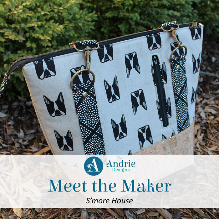 Meet the Maker - Smore House - Andrie Designs