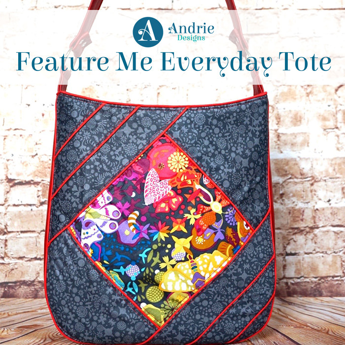 Feature Me Everyday Tote - Pattern Inspiration - Andrie Designs