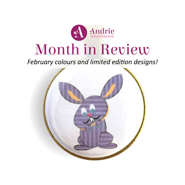 Andrie Adornments Month in Review - February 2018