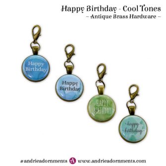 Cool Tones on Antique Brass - Happy Birthday - Andrie Adornments