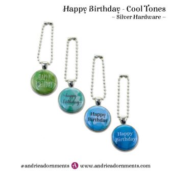 Cool Tones on Silver - Happy Birthday - Andrie Adornments