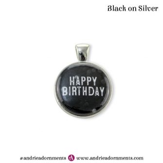 Black on Silver - Happy Birthday - Andrie Adornments