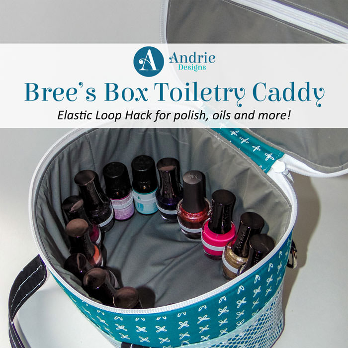 Bree's Box Toiletry Caddy - Elastic Loop Hack!