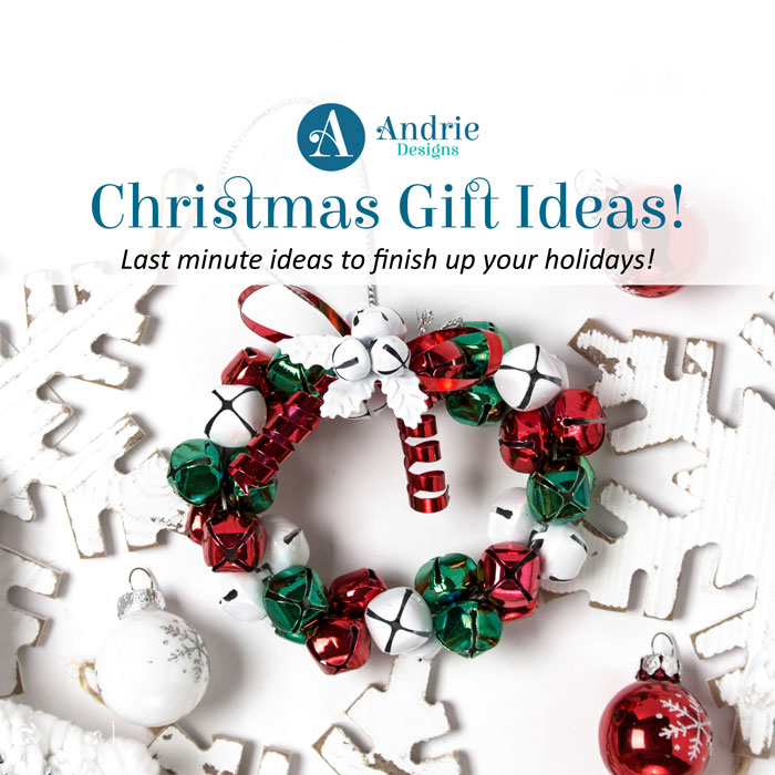 Last Minute Christmas Ideas - Andrie Designs