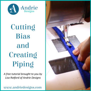 Cutting Bias and Creating Piping - Andrie Designs