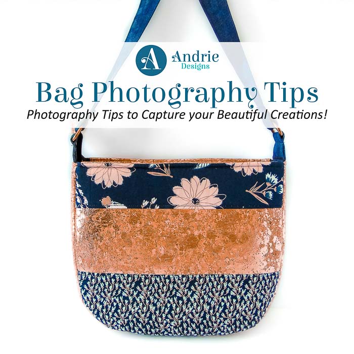 Bag Photography Tips - Andrie Designs