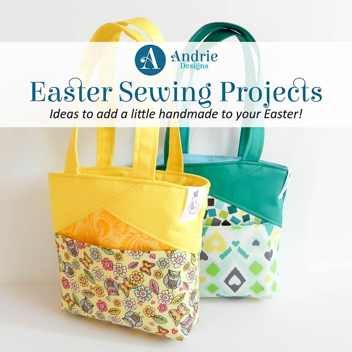 Easter Sewing Projects - Andrie Designs