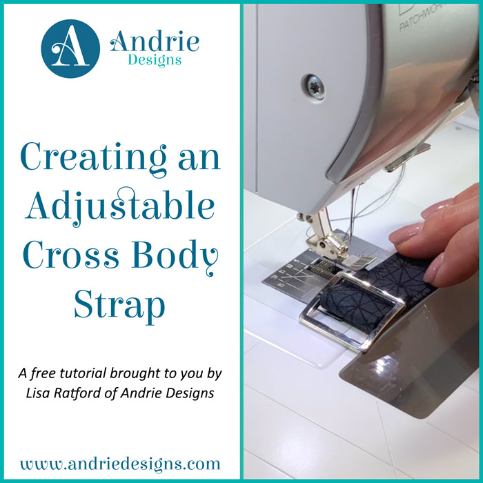 Creating an Adjustable Cross Body Strap - Andrie Designs