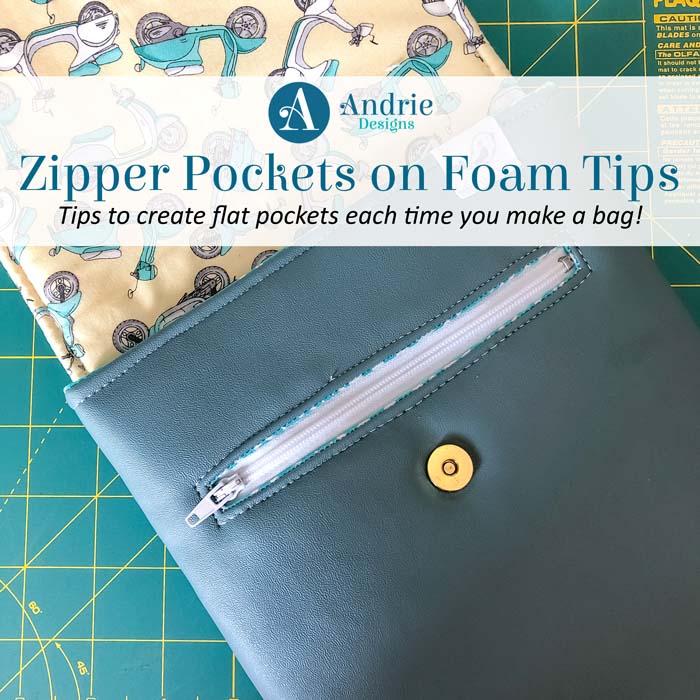 Zipper Pockets on Foam - Tips - Andrie Designs
