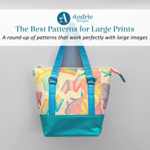 The Best Patterns for Large Prints - Andrie Designs