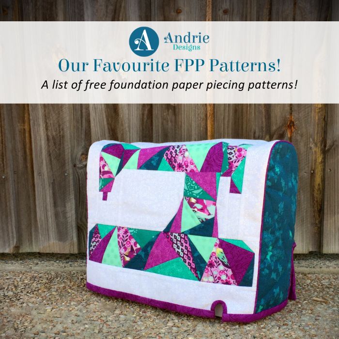 Our Favourite Foundation Paper Piecing Patterns - Andrie Designs